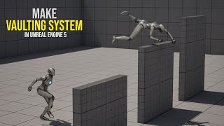 Make Advance Vaulting System in Unreal Engine!