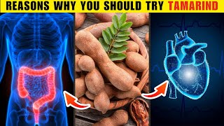 Incredible Health Benefits of Tamarind That You Should Know | Tamarind Benefits