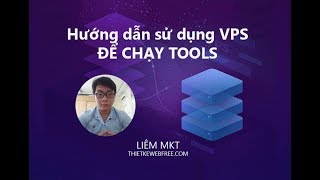 Hướng dẫn sử dụng VPS Windows trên máy tính | Liemmkt.com