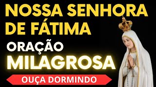 ORAÇÃO MILAGROSA DE NOSSA SENHORA DE FÁTIMA