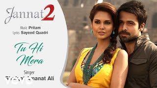 Tu Hi Mera Bollywood Song Jannat 2 2012 | Emraan Hashmi Esha Gupta | Shafqat Amanat Ali | Pritam