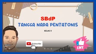 MATERI SBdP KELAS 5 SD | TANGGA NADA PENTATONIS