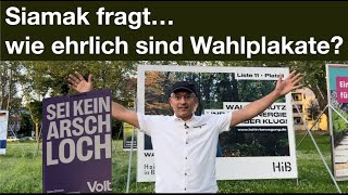 Siamak fragt…wie ehrlich sind Wahlplakate?