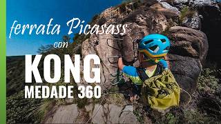 KONG MEDALE 360 in test sulla FERRATA PICASASS