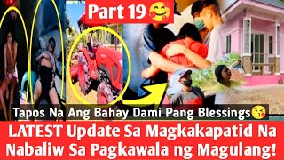 Part 19 Grabeng Pagmahal! Latest Update Sa Magkakapatid Na Nabaliw Sa Pagkawala ng Magulang!