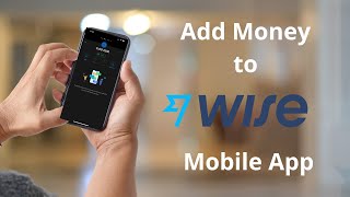 How to Add Money to Transferwise using mobile app [2021]