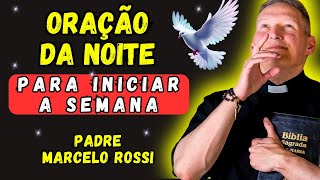 ORAÇÃO DA NOITE PADRE MARCELO ROSSI HOJE - 13/10/24