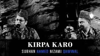 Kirpa Karo | Best Qawwali | Hit Qawwali | Top Qawwali | Subhan Ahmed Nizami Qawwal