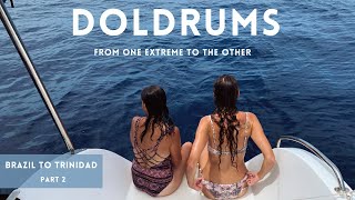 The Doldrums! One extreme to the other 🌊🌧🌈