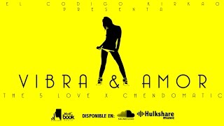 The 5 Love Ft. Chendomatic - Vibra & Amor (Audio)