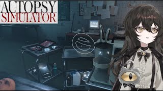 【Autopsy Simulator】Finally Back After a hundred years!