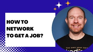 How to Network to Get a Job?