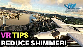 MSFS | REDUCE SHIMMER IN VR | TUTORIAL