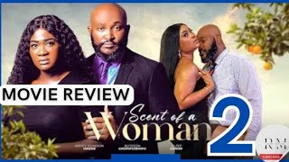 SCENT OF A WOMAN - 2(Trending Nigerian Movie Review)Mercy Johnson Okojie, Blossom Chukwujekwu #2024