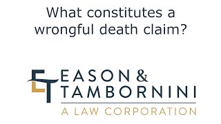 Wrongful Death: What constitutes a wrongful death claim?