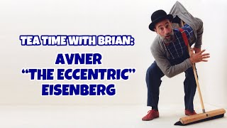 AVNER "The Eccentric" EISENBERG