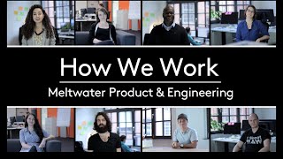 Meltwater Product & Engineering - How We Work