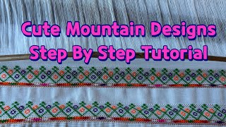 Cute Mountain Design Step By Step Tutorial |Traditional Dress |Adi Arunachal Pradesh