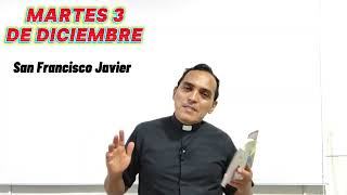 EVANGELIO DE HOY. Martes 3 de diciembre  | Padre Victor Ordoñez