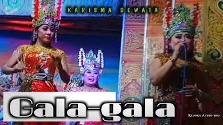 Gala-gala _ KARISMA DEWATA #version (Tampo)