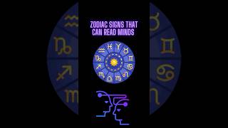 Zodiac Signs That Can Read Minds