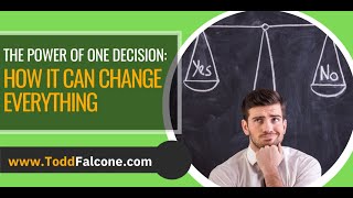 The Power of One Decision: How it Can Change Everything