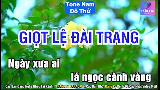 Giọt Lệ Đài Trang Karaoke Tone Nam