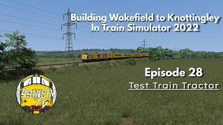 Train Simulator 2022: Building Wakefield to Knottingley Ep.28