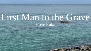 Morten Harket-First Man to the Grave (lyrics)