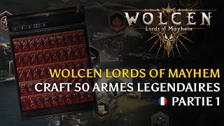 Wolcen [FR] Craft de 50 Armes Légendaires - Partie 1 (v1.0.15.0)