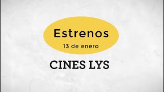 Estrenos Cines Lys Valencia 13 de enero