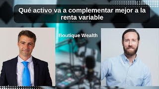 Qué activo va a complementar mejor a la renta variable