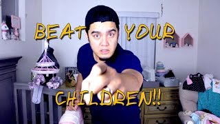 Beat your children! Parenting tips for #dadding!