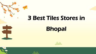 3 Best Tiles stores in Bhopal, Madhya Pradesh 2024 | Tile shops