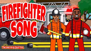 Firefighter Song ♫ Heroes Songs For Kids ♫ Firefighters Songs For Kids by The Learning Station