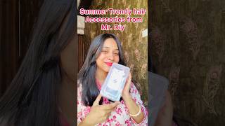 Summer Trendy Hair accessories from Mr. diy😍 #hairaccessories #haul #mrdiy #shorts #youtubeshorts