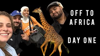 DAY ONE - Journey to Africa!