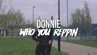 Donnie - Who You Reppin [Music Video] (Prod by Richie Beatz)