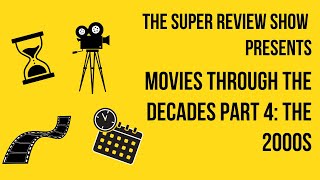 Mixed Bag - Movies Through The Decades Part 4: The 2000s