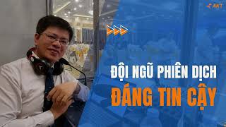 Phiên Dịch Viên - Đội ngũ đáng tin cậy cho mọi sự kiện |Interpreter Vietnam