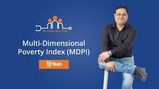 Dr. Vivek Jain, PSM discuss Multi Dimensional Poverty Index in Hinglish