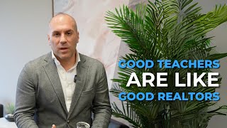 Good Teachers Are Like Good Realtors