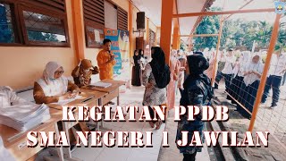 KEGIATAN PPDB SMA NEGERI 1 JAWILAN TAHUN PELAJARAN 2022/2023