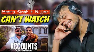 Reaction on Accounts - @Nijjar Feat. @YoYoHoneySingh