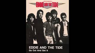 Eddie And The Tide – Go Out And Get It (1985) Album