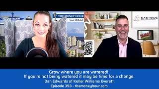 Grow Where You Are Watered | Dan Edwards of Keller Williams Everett