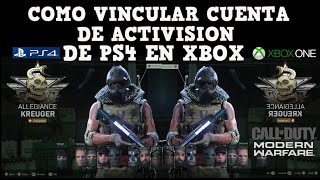 COMO VINCULAR CUENTA DE ACTIVISON DE PS4 EN XBOX ONE - Call of duty Modern Warfare