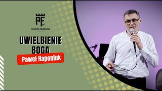 Uwielbienie Boga | Paweł Haponiuk