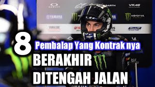 8 PEMBALAP MOTOGP YANG KONTRAK NYA BERAKHIR DITENGAH JALAN.