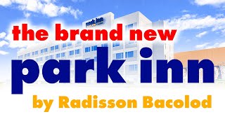 Park Inn by Radisson - Bacolod PH